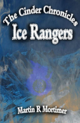 Ice Rangers (The Cinder Chronicles)