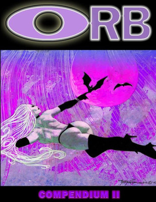 Orb Compendium Two (Volume 2)