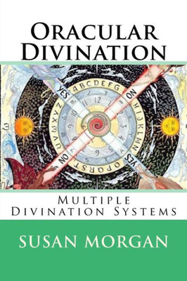 Oracular Divination: Multiple Systems Of Divination