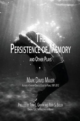 The Persistence Of Memory And Other Plays