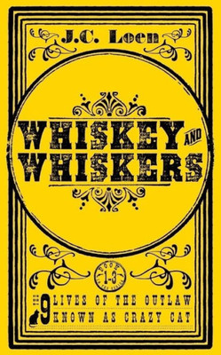 Whiskey & Whiskers: Omnibus, Book 1-3 (The 9 Lives Of The Outlaw Known As Crazy Cat)