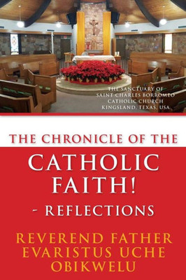The Chronicle Of The Catholic Faith - Reflections