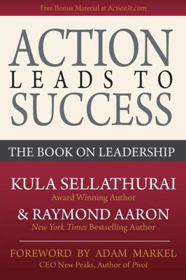 Action Leads To Success: The Book On Leadership