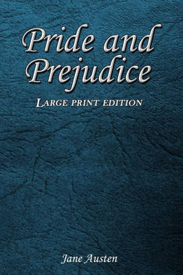 Pride And Prejudice: Large Print Edition