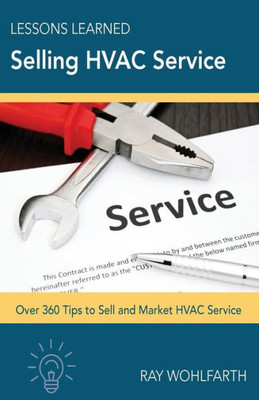Lessons Learned Selling Hvac Service: How To Sell And Market Hvac Service
