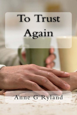 To Trust Again