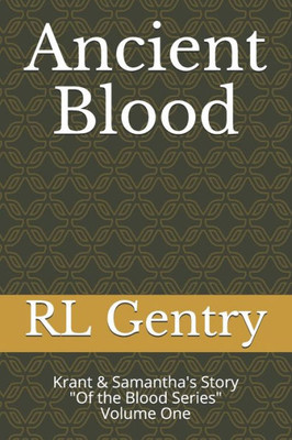 Ancient Blood (Of The Blood Series)