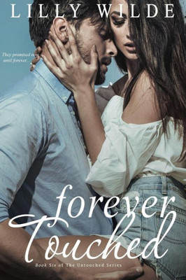 Forever Touched (The Untouched Series)