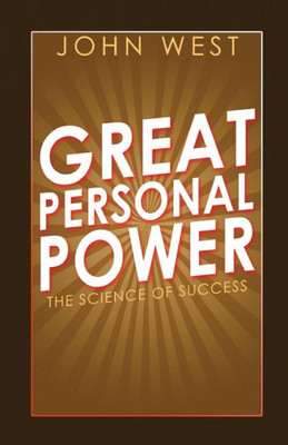 Great Personal Power: The Science Of Success