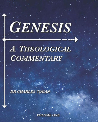 Genesis: A Theological Commentary
