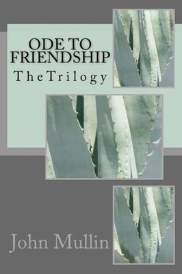 Ode To Friendship: Thetrilogy (Ode To Friendship Trilogy) (Volume 4)