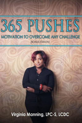 365 Pushes: Motivation To Overcome Any Challenge