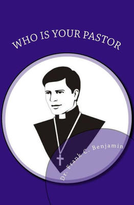 Who Is Your Pastor: Kinds Of Pastors