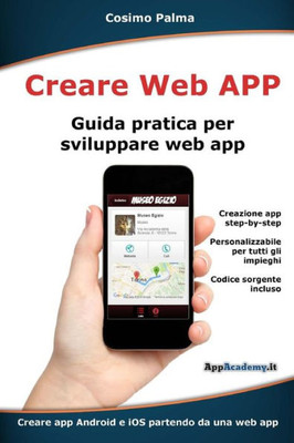 Creare Web App: Guida Pratica Per Sviluppare Web App (Italian Edition)