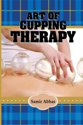 Art Of Cupping Therapy