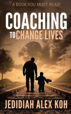 Coaching To Change Lives
