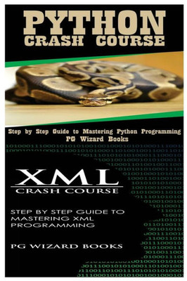 Python Crash Course + Xml Crash Course