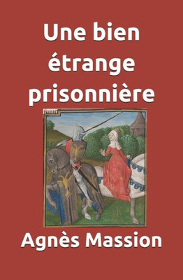 Une Bien Etrange Prisonnière (Emma) (French Edition)