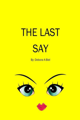 The Last Say: The Last Say