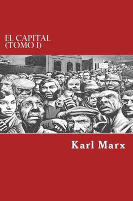 El Capital (Tomo I) (Spanish Edition)