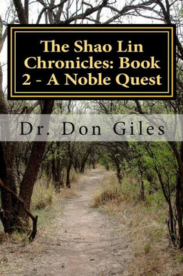 The Shao Lin Chronicles: Book 2 - A Noble Quest