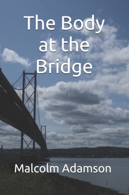 The Body At The Bridge