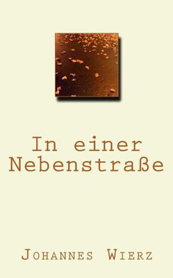 In Einer Nebenstrasse (German Edition)