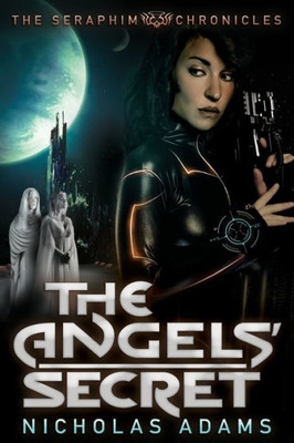 The Angels' Secret (The Seraphim Chronicles)