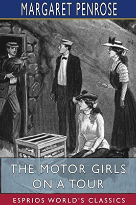 The Motor Girls on a Tour (Esprios Classics)