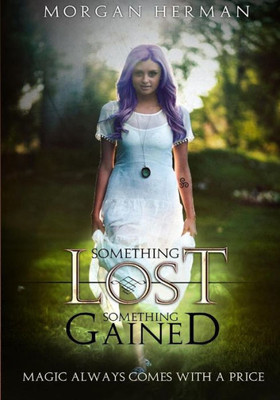 Something Lost, Something Gained (Spirit Walker Trilogy)