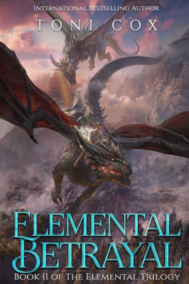 Elemental Betrayal (The Elemental Trilogy)