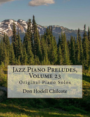 Jazz Piano Preludes, Volume 23: Original Piano Solos