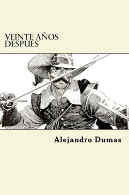 Veinte Años Despues (Spanish Edition)