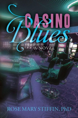Casino Blues: A Novel