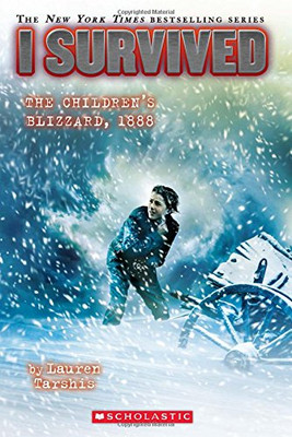 I Survived the Children's Blizzard, 1888 (I Survived #16)