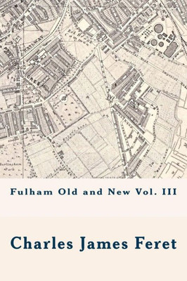 Fulham Old And New Vol. Iii