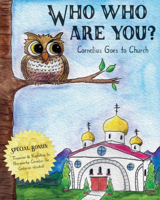Who Who Are You?: Cornelius The Owl Goes To Church