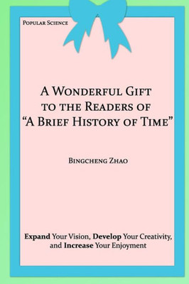 A Wonderful Gift To The Readers Of "A Brief History Of Time"