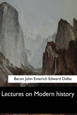 Lectures On Modern History