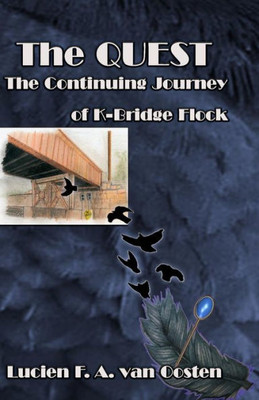 The Quest: The Continuing Journey Of K-Bridge Flock