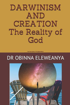Darwinism And Creation The Reality Of God