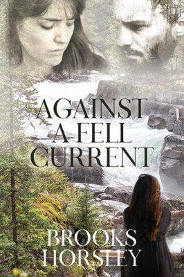 Against A Fell Current