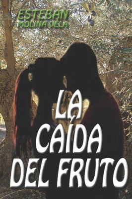 La Caída Del Fruto (Todos Mis Libros) (Spanish Edition)