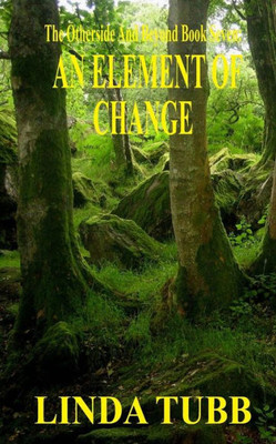 An Element Of Change: The Otherside And Beyond Book 7
