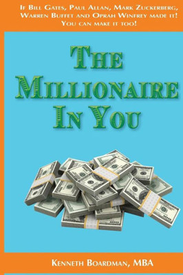The Millionaire In You: Simple Things You Need To Do To Become A Millionaire