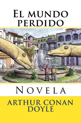 El Mundo Perdido: Novela (Spanish Edition)