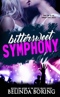 Bittersweet Symphony (The Damaged Souls)