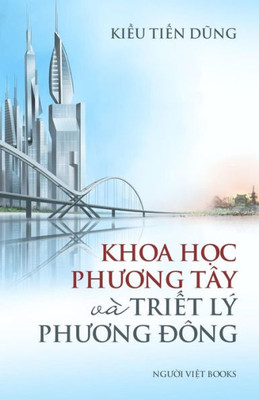 Khoa Hoc Phuong Tay Va Triet Hoc Phuong Dong (Vietnamese Edition)