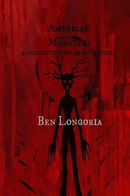 American Monsters: A Collection Of Short Stories