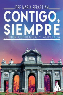 Contigo Siempre: (Edicion Corregida Y Ampliada) (Spanish Edition)